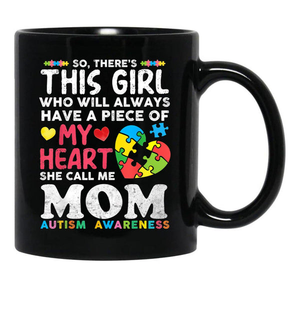 There'S This Girl She Calls Me Mom Autism Awareness Mother Black Gift Coffee Mug - Black