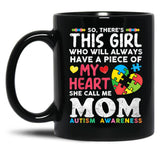 There'S This Girl She Calls Me Mom Autism Awareness Mother Black Gift Coffee Mug
