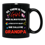 There'S This Girl Who Has A Piece Of My Heart She Calls Me Grandpa Autism Awarenesss Black Gift Coffee Mug - Black