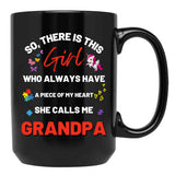 There'S This Girl Who Has A Piece Of My Heart She Calls Me Grandpa Autism Awarenesss Black Gift Coffee Mug - Black