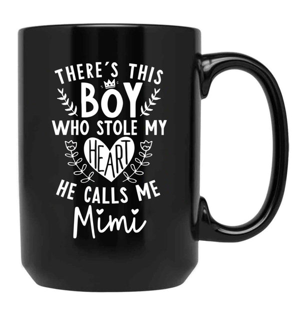 Theres This Boy Who Stole My Heart He Calls Me Mimi Black Gift Coffee Mug - Black
