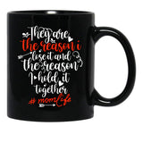 They Are The Reason I Lose It And The Reason I Hold It Together Mom Life Black Gift Coffee Mug - Black