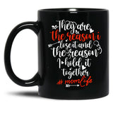 They Are The Reason I Lose It And The Reason I Hold It Together Mom Life Black Gift Coffee Mug