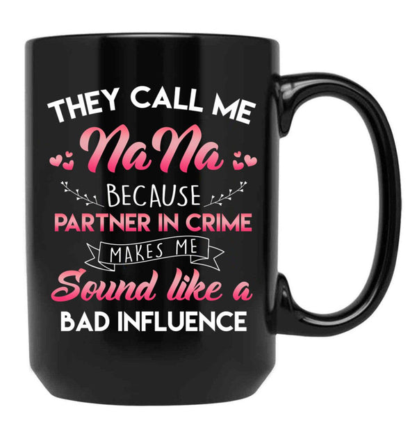 They Call Me Nana Black Gift Coffee Mug - Black
