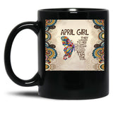 They Whispered To Her You Cannot - April Girl Black Gift Coffee Mug