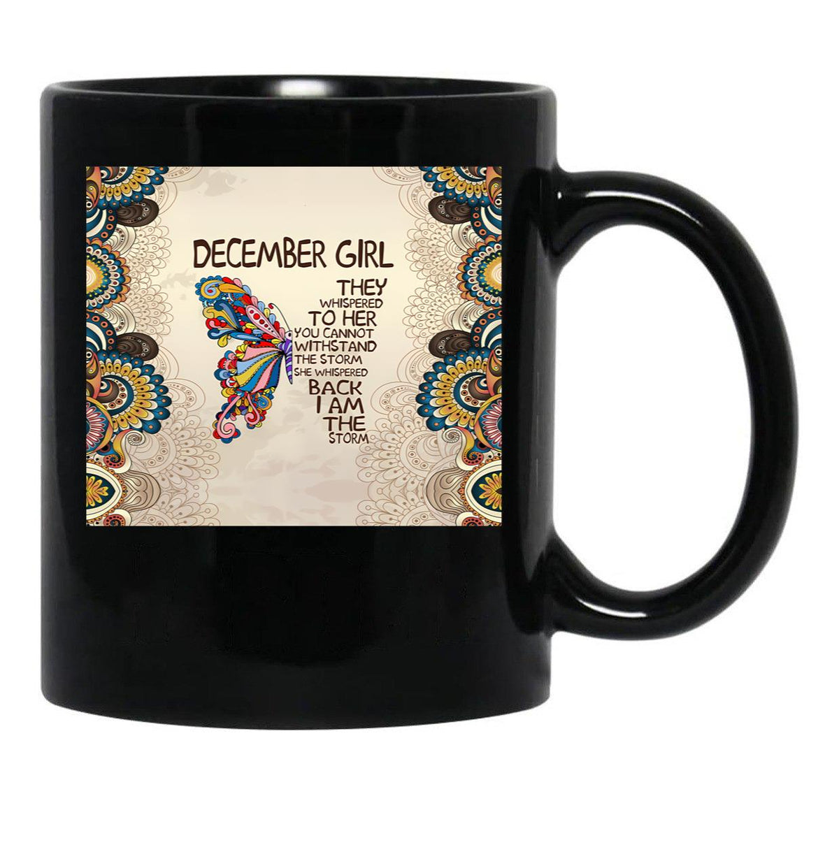 They Whispered To Her You Cannot - December Girl Black Gift Coffee Mug - Black