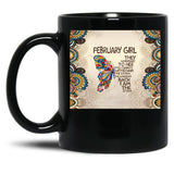 They Whispered To Her You Cannot - February Girl Black Gift Coffee Mug
