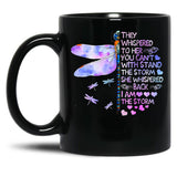 They Whispered To Her You Dragonfly TMug Black Gift Coffee Mug