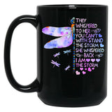 They Whispered To Her You Dragonfly TMug Black Gift Coffee Mug