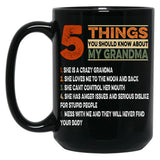 Things You Should Know About My Grandma Black Gift Coffee Mug