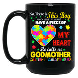 This Autism Boy Have A Piece My Heart Calls Me Godmother Gift Black Gift Coffee Mug