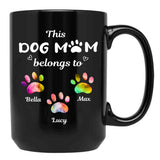 This Dog Mom Belongs To Floral Paw Dog Lovers Custom Mug Gift Black Gift Coffee Mug - Black