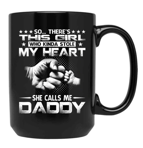 This Girl Who Kinda Stole My Heart She Calls Me Daddy Black Gift Coffee Mug - Black