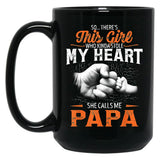 This Girl Who Kinda Stole My Heart She Calls Me Papa Black Gift Coffee Mug