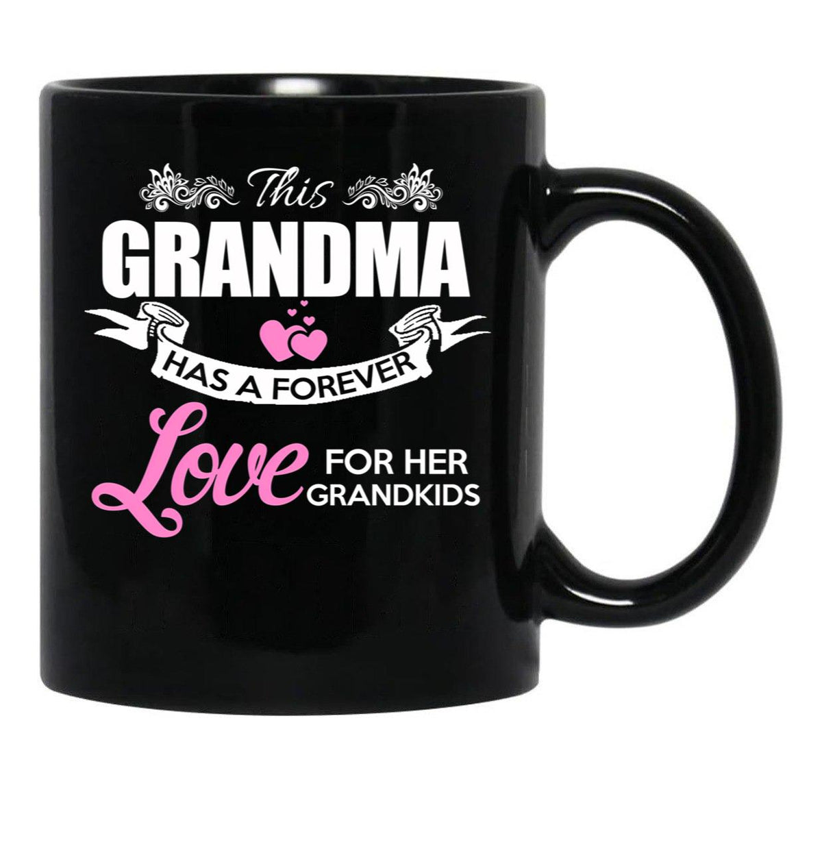 This Grandma Has A Forever Love - Awesome Grandma Gift Black Gift Coffee Mug - Black