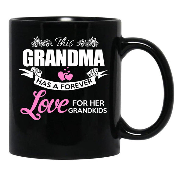 This Grandma Has A Forever Love - Awesome Grandma Gift Black Gift Coffee Mug - Black