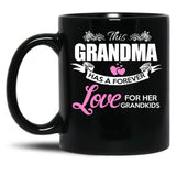 This Grandma Has A Forever Love - Awesome Grandma Gift Black Gift Coffee Mug