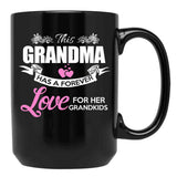 This Grandma Has A Forever Love - Awesome Grandma Gift Black Gift Coffee Mug - Black