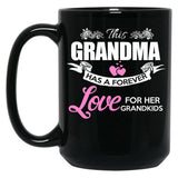 This Grandma Has A Forever Love - Awesome Grandma Gift Black Gift Coffee Mug