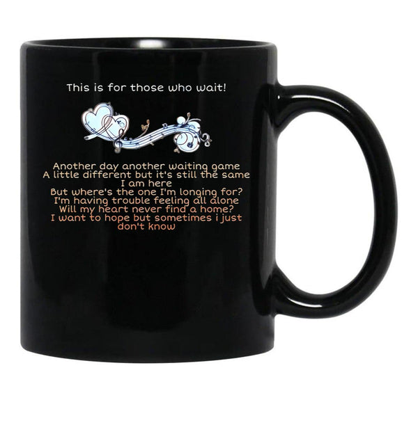 This Is For Those Who Wait Lyrics Song Black Gift Coffee Mug - Black