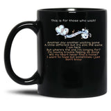 This Is For Those Who Wait Lyrics Song Black Gift Coffee Mug