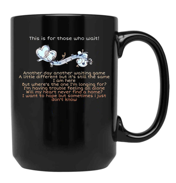 This Is For Those Who Wait Lyrics Song Black Gift Coffee Mug - Black