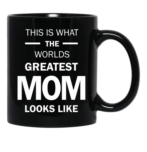 This Is What The Worlds Greatest Mom Looks Like Black Gift Coffee Mug - Black