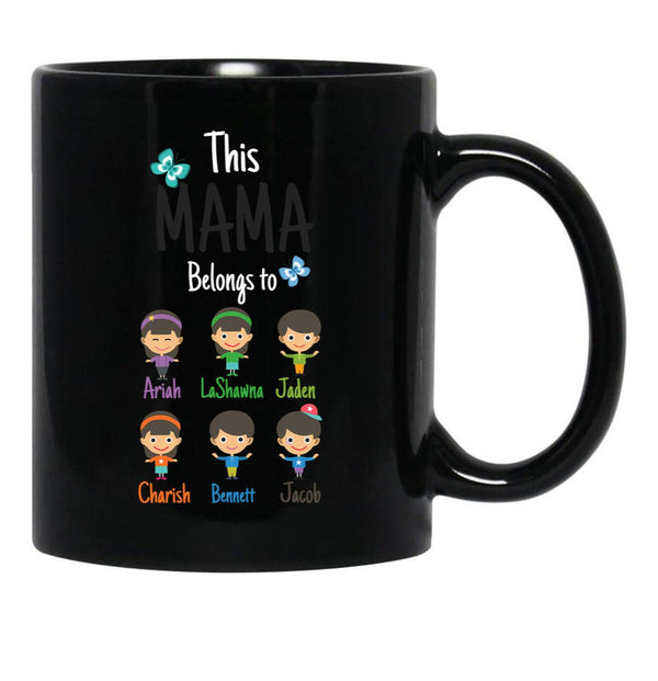 This Mama Belongs To Ariha Lashawna Jaden Charish Bennett Jacob Black Gift Coffee Mug - Black
