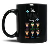 This Mama Belongs To Ariha Lashawna Jaden Charish Bennett Jacob Black Gift Coffee Mug