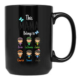 This Mama Belongs To Ariha Lashawna Jaden Charish Bennett Jacob Black Gift Coffee Mug - Black
