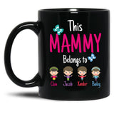 This Mammy Belongs To Cloie Jacob Xander Bailey Black Gift Coffee Mug
