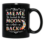 This Meme Is Loved To The Moon And Back S Black Gift Coffee Mug - Black