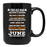 This Old Man Has Fought A Thousand Battles And Was Born In June Black Gift Coffee Mug - Black