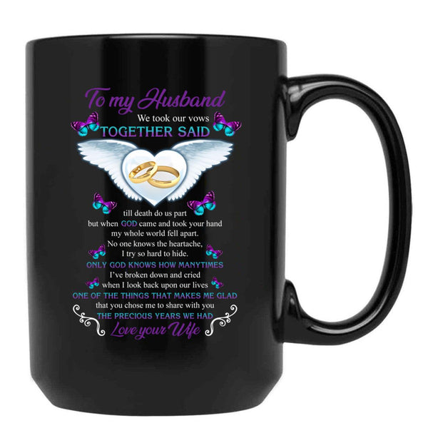 To My Husband We Took Our Vows Together Said Missing Husband In Heaven Angel (1) Black Gift Coffee Mug - Black