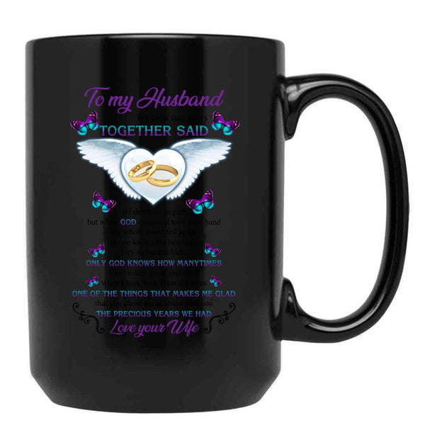 To My Husband We Took Our Vows Together Said Missing Husband In Heaven Angel (2) Black Gift Coffee Mug - Black