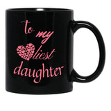 To My Loveliest Daughter Black Gift Coffee Mug - Black