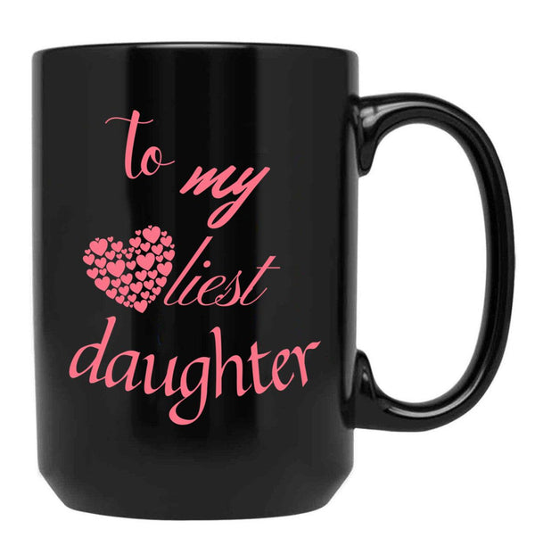 To My Loveliest Daughter Black Gift Coffee Mug - Black