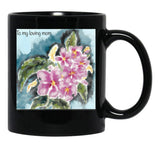 To My Loving Mom (1) Black Gift Coffee Mug - Black