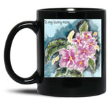 To My Loving Mom (1) Black Gift Coffee Mug