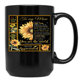 To My Mom Everything I Am You Helped Me To Be So Much Of Me Is Made From What I Learned From You Black Gift Coffee Mug - Black