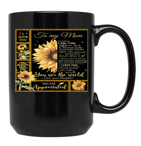 To My Mom Everything I Am You Helped Me To Be So Much Of Me Is Made From What I Learned From You Black Gift Coffee Mug - Black