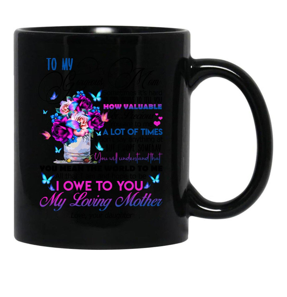 To My Mom - Floral Vase Black Gift Coffee Mug - Black
