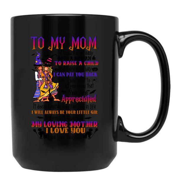 To My Mom - Halloween Black Gift Coffee Mug - Black