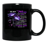 To My Mom I Know It'S Not Easy For A Woman To Raise A Man And There Is No Way I Can Pay You Back Love Mom Black Gift Coffee Mug - Black