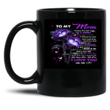To My Mom I Know It'S Not Easy For A Woman To Raise A Man And There Is No Way I Can Pay You Back Love Mom Black Gift Coffee Mug