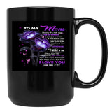 To My Mom I Know It'S Not Easy For A Woman To Raise A Man And There Is No Way I Can Pay You Back Love Mom Black Gift Coffee Mug - Black