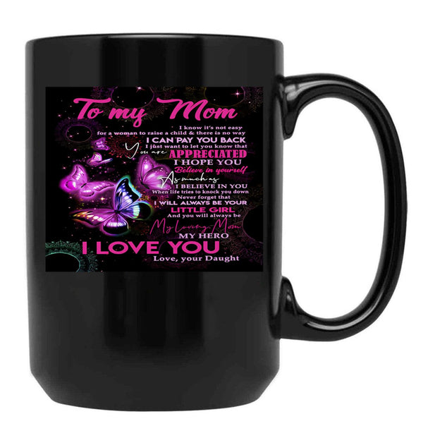 To My Mom - Mothers Day - I Love You Mom Black Gift Coffee Mug - Black