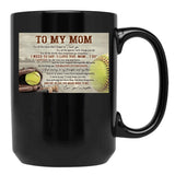 To My Mom Softball Poster Gift - To My Mom For All The Times That I Forgot To Thank You Black Gift Coffee Mug - Black