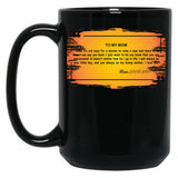 To My Mom You Always Be My Loving Mother I Love You. (2) Black Gift Coffee Mug