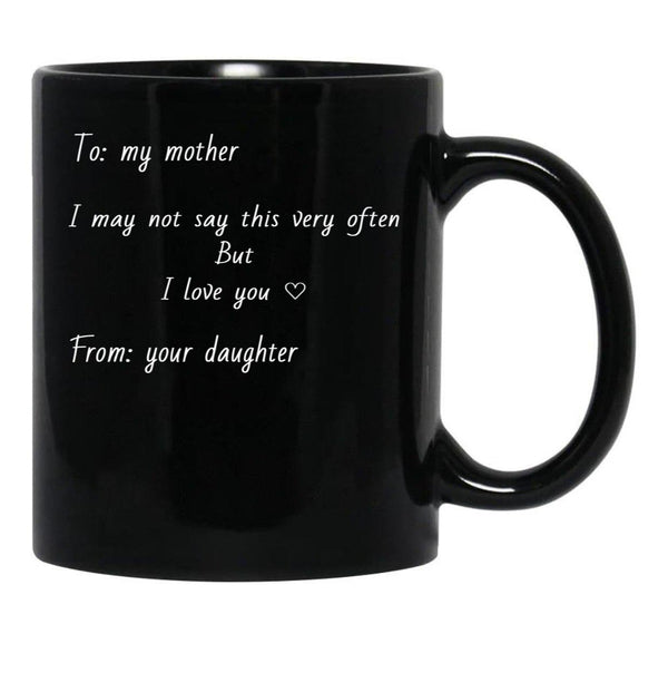 To My Mother I Love You (White Outline) Black Gift Coffee Mug - Black